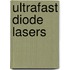 Ultrafast Diode Lasers