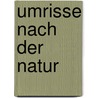 Umrisse nach der Natur door Friedrich Ludwig Hausmann Johann