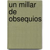 Un Millar de Obsequios by Ann Voskamp