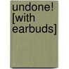 Undone! [With Earbuds] by Paul Jennnings