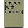Unseen! [With Earbuds] by Paul Jennnings