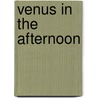 Venus in the Afternoon by Tehila Lieberman