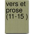 Vers Et Prose (11-15 )