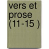 Vers Et Prose (11-15 ) door Livres Groupe