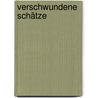 Verschwundene Schätze by MiklóS. Bánffy