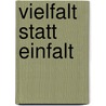 Vielfalt statt Einfalt by Mohamed Wa Baile