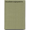 Visualisierungssysteme by Detlef Kramker