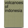 Volcanoes of Indonesia door Carl-Bernd Kaehlig