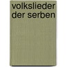 Volkslieder der Serben by Talvi