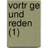 Vortr Ge Und Reden (1)