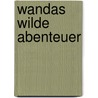 Wandas wilde Abenteuer door Dagmar Geisler