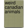 Weird Canadian Animals door Wendy Pirk