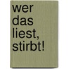 Wer das liest, stirbt! door Stefan Jansen