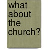 What about the Church? by Nicky Gumbel