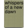 Whispers of a New Dawn door Murray Pura