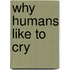 Why Humans Like to Cry