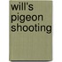 Will's Pigeon Shooting