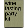 Wine Tasting Party Kit door Brian St Pierre