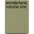 Wonderland, Volume One