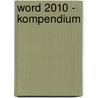 Word 2010 - Kompendium door Michael Kolberg
