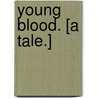 Young Blood. [A tale.] by Ernest William Hornung
