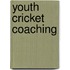 Youth Cricket Coaching
