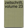 Zeitschrift, Volume 23 by Verein Fr Geschichte Und Landeskunde