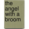the Angel with a Broom door Ralph Fletcher Seymour Co