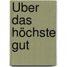 Über das höchste Gut door Gustav Theodor Fechner