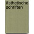 ästhetische Schriften
