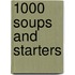 1000 Soups and Starters