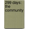 299 Days: The Community door Glen Tate