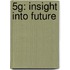 5G: Insight into future