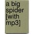 A Big Spider [with Mp3]