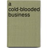 A Cold-Blooded Business by Dana Stabenow