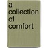 A Collection of Comfort
