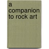 A Companion to Rock Art door Jo Mcdonald