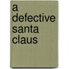 A Defective Santa Claus door James Whitcomb Riley