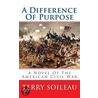 A Difference of Purpose door Terry Soileau