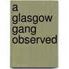 A Glasgow Gang Observed door James Patrick
