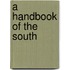 A Handbook of the South