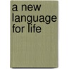 A New Language For Life door Louis Koster