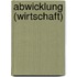 Abwicklung (Wirtschaft)