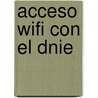 Acceso Wifi Con El Dnie door Sergio Yébenes Moreno