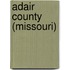 Adair County (Missouri)