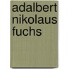 Adalbert Nikolaus Fuchs door Jesse Russell