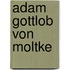 Adam Gottlob von Moltke
