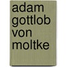 Adam Gottlob von Moltke door Jesse Russell