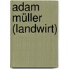 Adam Müller (Landwirt) by Jesse Russell