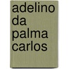Adelino da Palma Carlos by Jesse Russell